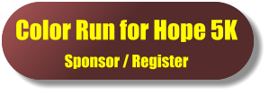 Color Run for Hope 5KSponsor / Register Color Run for Hope 5KSponsor / Register